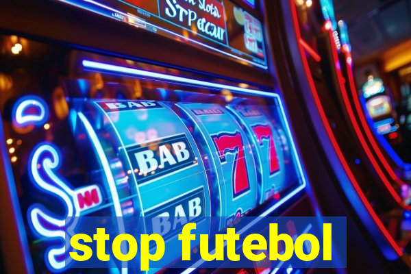 stop futebol